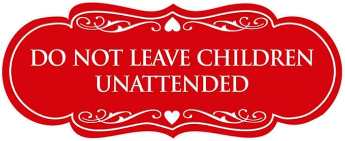 Signs ByLITA Designer Do Not Leave Children Unattended Sign(Red) - Small