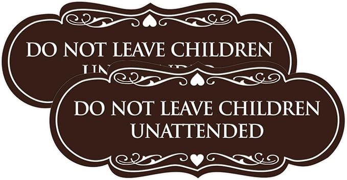 Signs ByLITA Designer Do Not Leave Children Unattended Sign(Dark Brown) - Medium 2 Pack