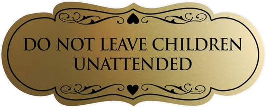 Signs ByLITA Designer Do Not Leave Children Unattended Sign(Brushed Gold) - Small