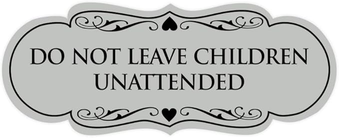 Signs ByLITA Designer Do Not Leave Children Unattended Sign(Lt Gray) - Small