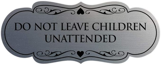 Signs ByLITA Designer Do Not Leave Children Unattended Sign(Brushed Silver) - Medium