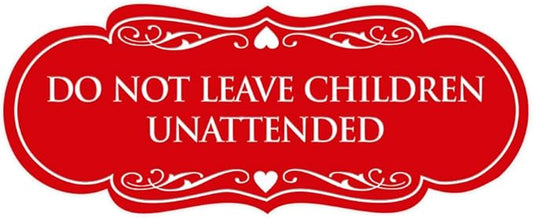 Signs ByLITA Designer Do Not Leave Children Unattended Sign(Red) - Small