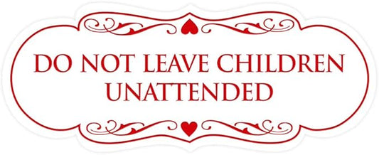Signs ByLITA Designer Do Not Leave Children Unattended Sign(White/Red) - Large