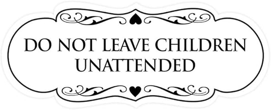 Signs ByLITA Designer Do Not Leave Children Unattended Sign(White) - Small