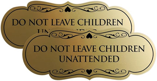Signs ByLITA Designer Do Not Leave Children Unattended Sign(Brushed Gold) - Medium 2 Pack