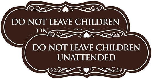 Signs ByLITA Designer Do Not Leave Children Unattended Sign(Dark Brown) - Medium 2 Pack