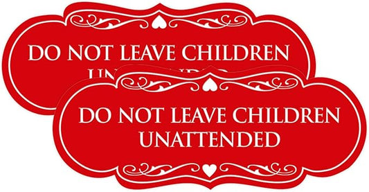 Signs ByLITA Designer Do Not Leave Children Unattended Sign(Red) - Small 2 Pack